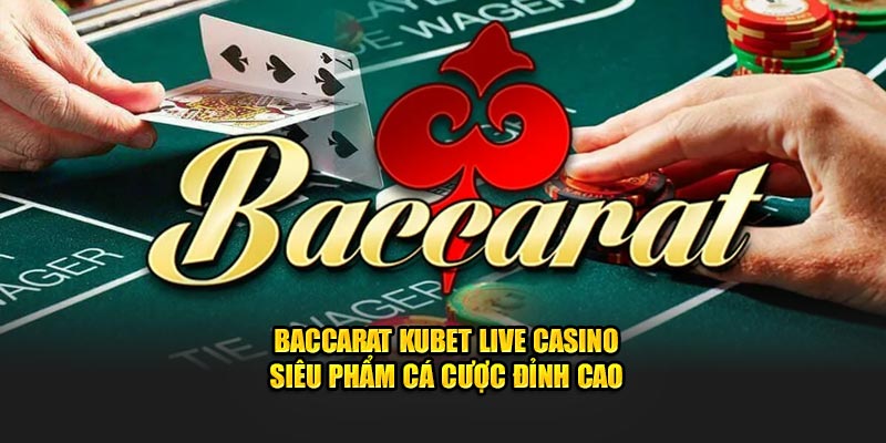 Baccarat Kubet live casino