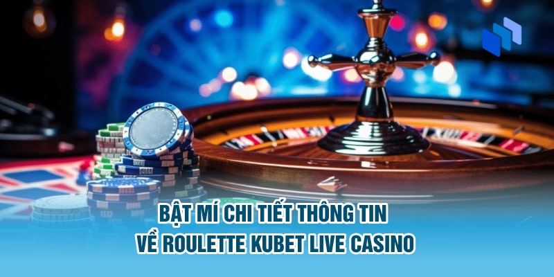 Roulette Kubet Live Casino