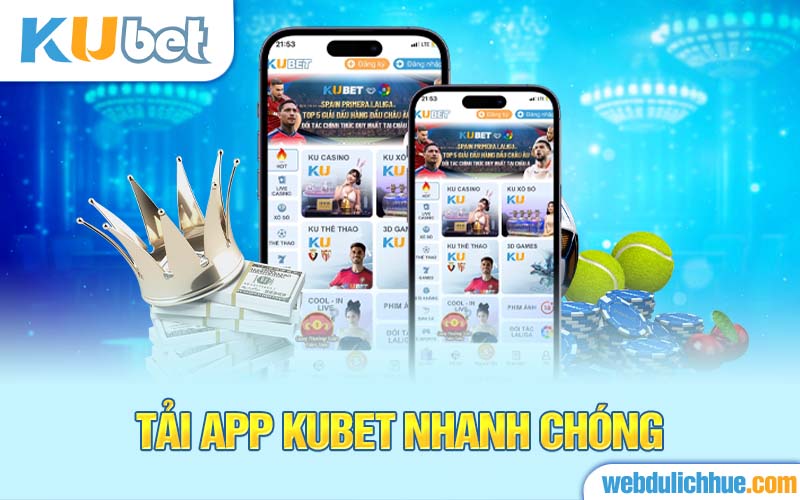 Tải app Kubet nhanh chóng